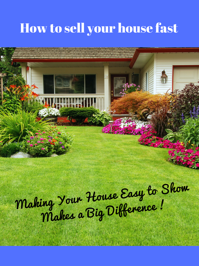Making your house easy to show makes a big difference!