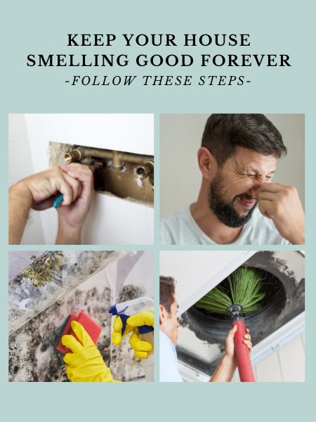 Keep your house smelling good forever. Follow these steps