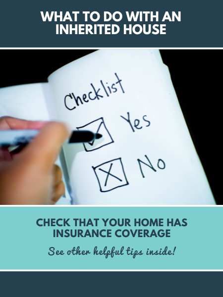 Check that your home has insurance coverage