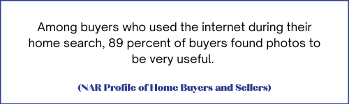 among buyers who used the internet during their home search, 89 percent of buyers found photos to be very useful