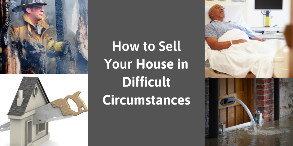 How to Sell Your House in Difficult Circumstances