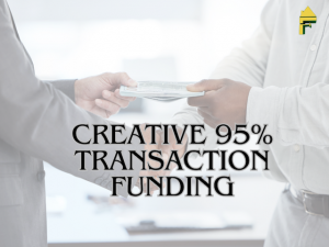 Unleash 97 financing magic with creative transaction funding