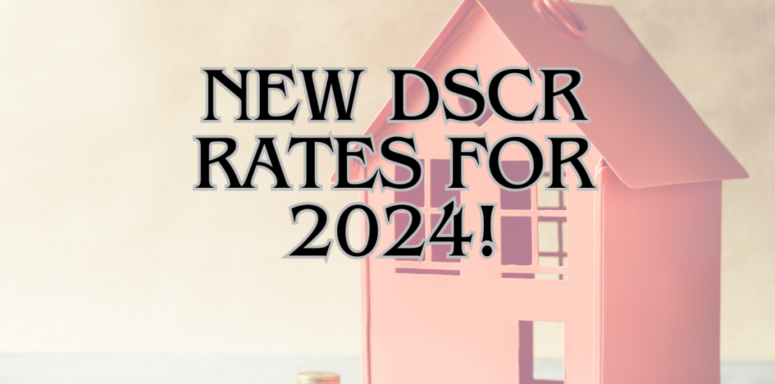 new dscr rates for 2024!
